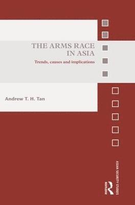 The Arms Race in Asia 1