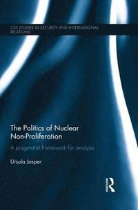 bokomslag The Politics of Nuclear Non-Proliferation
