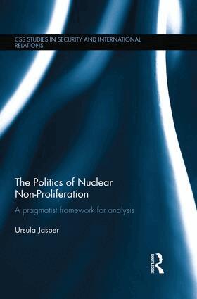 Ursula Jasper - Politics of Nuclear Non-Proliferation, Häftad
