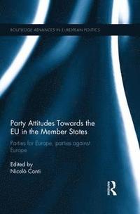 bokomslag Party Attitudes Towards the EU in the Member States