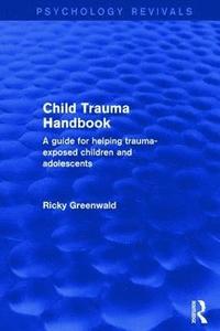 bokomslag Child Trauma Handbook