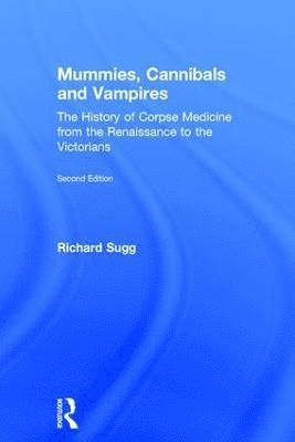 bokomslag Mummies, Cannibals and Vampires