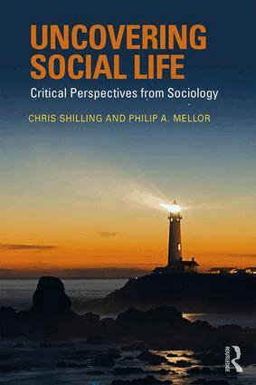 Chris Shilling, Philip A. Mellor - Uncovering Social Life, Häftad