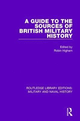 bokomslag Guide to the Sources of British Military History
