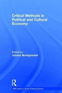 bokomslag Critical Methods in Political and Cultural Economy
