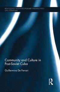 bokomslag Community and Culture in Post-Soviet Cuba