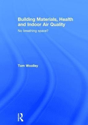 Building Materials, Health and Indoor Air Quality 1