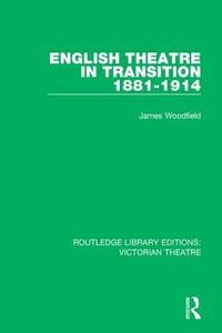 bokomslag English Theatre in Transition 1881-1914