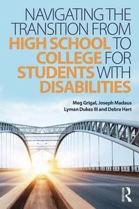 bokomslag Navigating the Transition from High School to College for Students with Disabilities