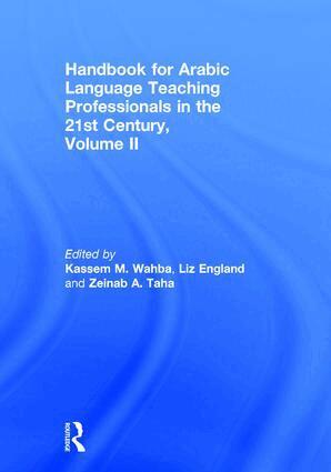 Kassem M. Wahba, Liz England, Zeinab A. Taha - Handbook for Arabic Language Teaching Professionals in the 21st Century, Volume II, Inbunden