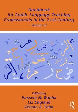 Kassem M. Wahba, Liz England, Zeinab A. Taha - Handbook for Arabic Language Teaching Professionals in the 21st Century, Volume II, Häftad
