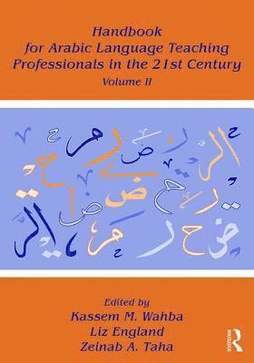 Handbook for Arabic Language Teaching Professionals in the 21st Century, Volume II 1