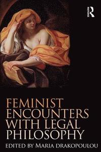 bokomslag Feminist Encounters with Legal Philosophy