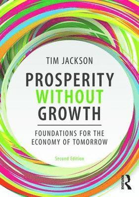 Tim Jackson, UK) Jackson, Tim (University of Surrey - Prosperity without Growth, Häftad