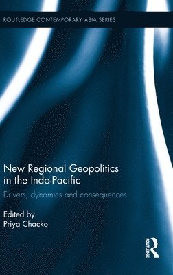 bokomslag New Regional Geopolitics in the Indo-Pacific