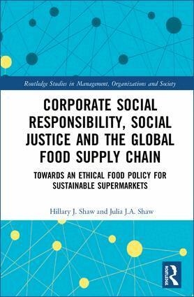 Hillary Shaw, Julia Shaw - Corporate Social Responsibility, Social Justice and the Global Food Supply Chain, Inbunden