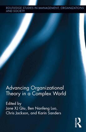 Jane Qiu, Ben Luo, Chris Jackson, Karin Sanders - Advancing Organizational Theory in a Complex World, Inbunden