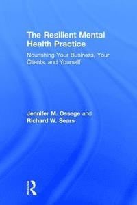 bokomslag The Resilient Mental Health Practice