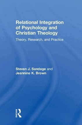 Steven J. Sandage, Jeannine K. Brown - Relational Integration of Psychology and Christian Theology, Inbunden