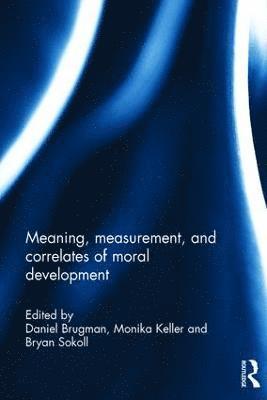 Meaning, measurement, and correlates of moral development 1