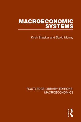 Krish Bhaskar, David F. Murray - Macroeconomic Systems, Häftad