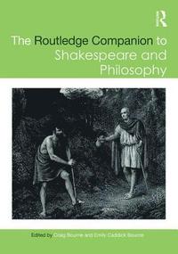 bokomslag The Routledge Companion to Shakespeare and Philosophy