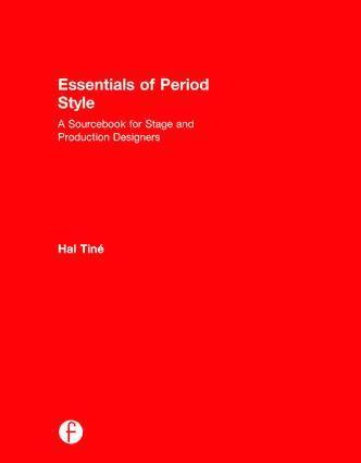 Hal Tine, USA) Tine, Hal (Scenic Designer; Instructor, Production Design Department, SCAD, Savannah, GA - Essentials of Period Style, Inbunden