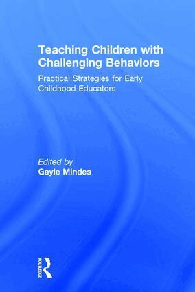 Gayle Mindes - Teaching Children with Challenging Behaviors, Inbunden