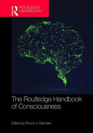 Rocco J. Gennaro - Routledge Handbook of Consciousness, Inbunden