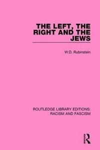 bokomslag The Left, the Right and the Jews