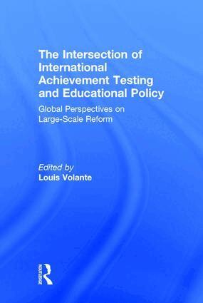 Louis Volante - Intersection of International Achievement Testing and Educational Policy, Inbunden