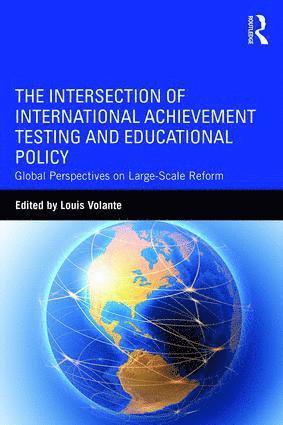 Louis Volante, Canada) Volante, Louis (Brock University - Intersection of International Achievement Testing and Educational Policy, Häftad