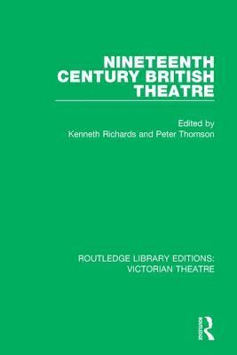 Nineteenth Century British Theatre 1