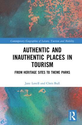 Jane Lovell, Chris Bull - Authentic and Inauthentic Places in Tourism, Inbunden