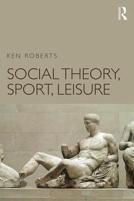 Social Theory, Sport, Leisure 1