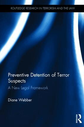 Diane Webber - Preventive Detention of Terror Suspects, Inbunden