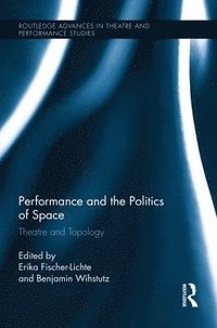 bokomslag Performance and the Politics of Space