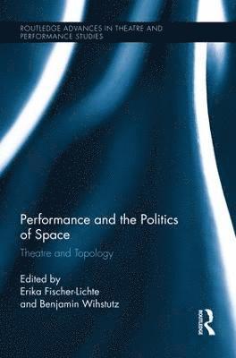 Performance and the Politics of Space 1