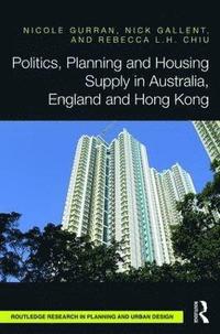bokomslag Politics, Planning and Housing Supply in Australia, England and Hong Kong