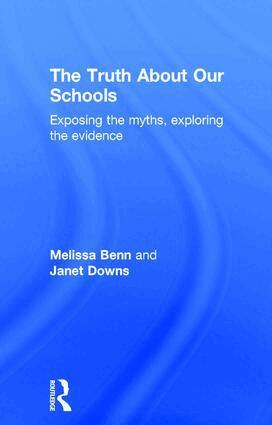 Melissa Benn, Janet Downs - Truth About Our Schools, Inbunden