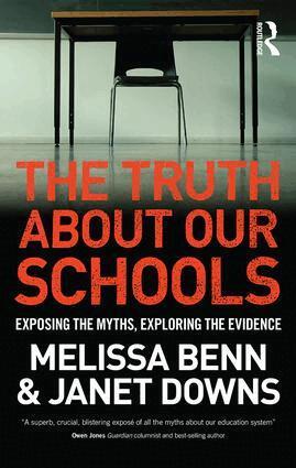 Melissa Benn, Janet Downs - Truth About Our Schools, Häftad