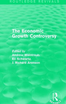 Andrew Weintraub, Eli Schwartz, J. Richard Aronson - Economic Growth Controversy, Inbunden