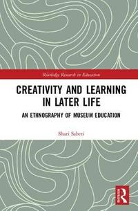bokomslag Creativity and Learning in Later Life