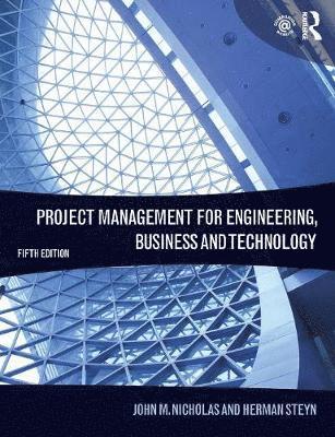 Project Management for Engineering, Business and Technology 1