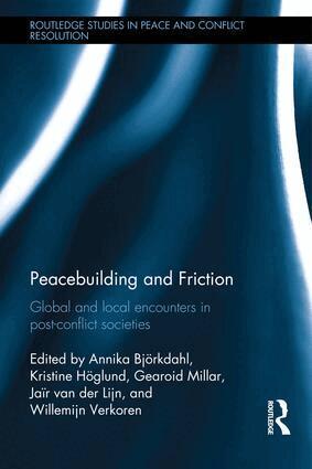 Annika Björkdahl, Kristine Höglund, Gearoid Millar, Jair van der Lijn, Willemijn Verkoren - Peacebuilding and Friction, Inbunden