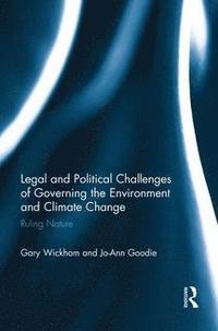 bokomslag Legal and Political Challenges of Governing the Environment and Climate Change