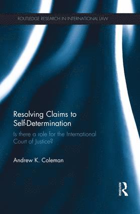 Andrew Coleman, Australia) Coleman, Andrew (Monash University - Resolving Claims to Self-Determination, Häftad