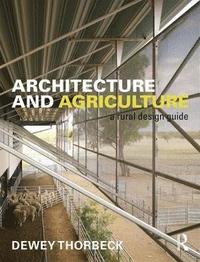 bokomslag Architecture and Agriculture