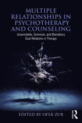 bokomslag Multiple Relationships in Psychotherapy and Counseling