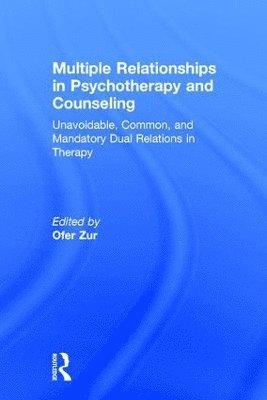 Multiple Relationships in Psychotherapy and Counseling 1